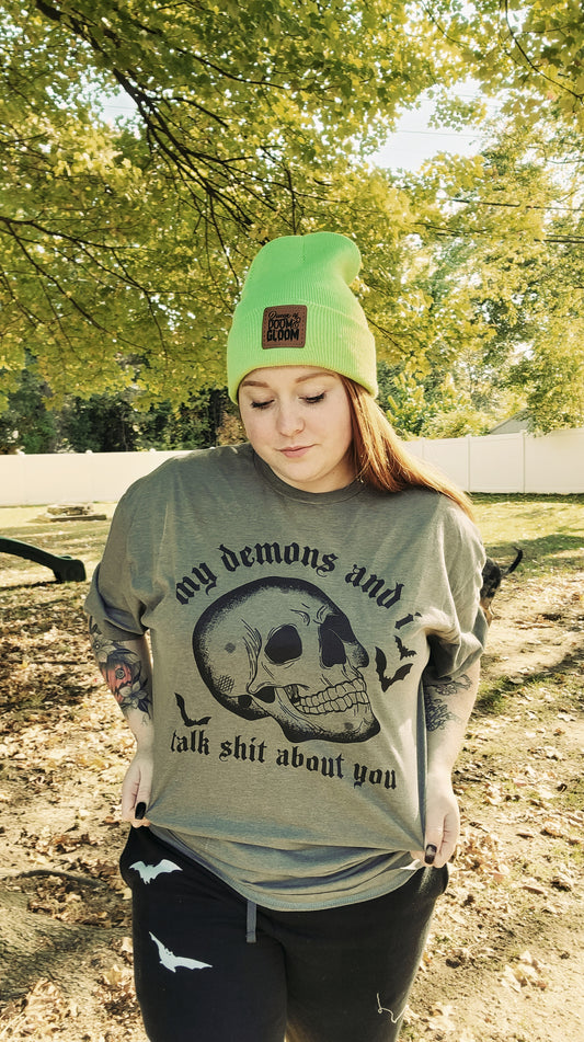 My demons and i talk about you T-shirt